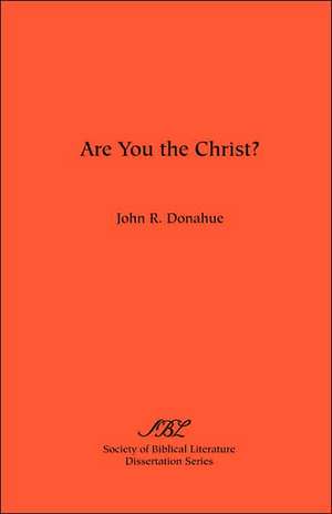 Are You the Christ? de John R. Donahue