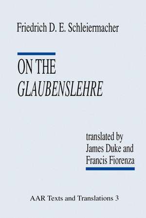 On the Glaubenslehre: Two Letters to Dr. Lücke de Friedrich D. E. Schleiermacher