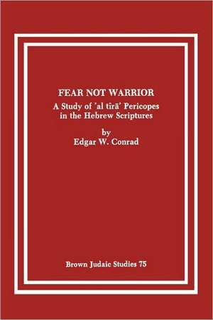 Fear Not Warrior de Edgar W. Conrad