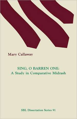 Sing, O Barren One de Mary Callaway