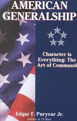 American Generalship: The Art of Command de Jr. Puryear, Edgar F.