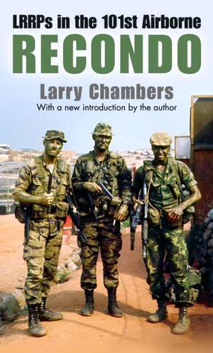 Recondo: Lrrps in the 101st Airborne de Larry Chambers