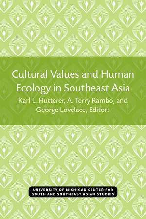 Cultural Values and Human Ecology in Southeast Asia de Karl Hutterer