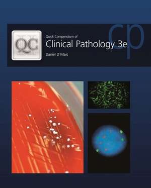 Quick Compendium of Clinical Pathology de Daniel D. Mais