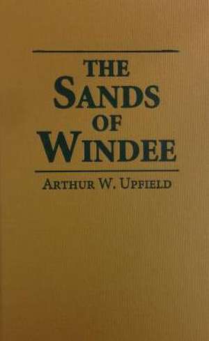 Sands of Windee de Arthur Upfield