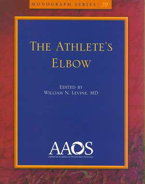 The Athlete's Elbow de Ed. Levine, William N.