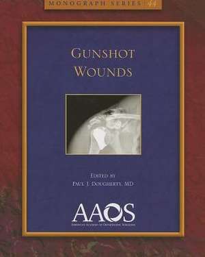 Gunshot Wounds de Paul J. Dougherty