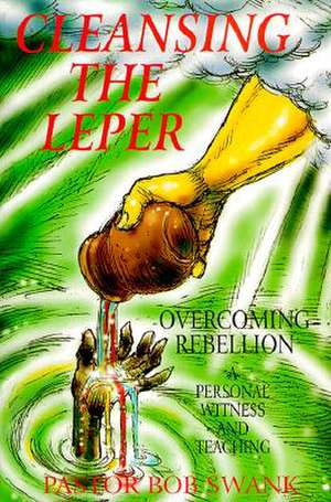 Cleansing the Leper de Robert Swank