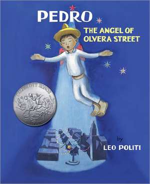 Pedro: The Angel of Olvera Street de Leo Politi