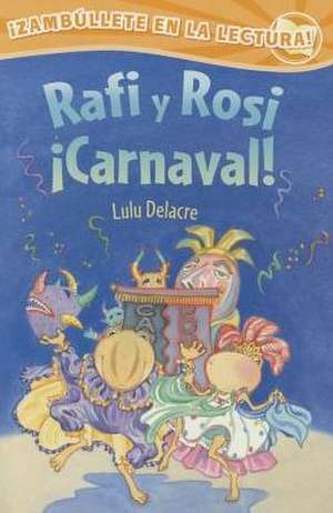 Rafi y Rosi Carnaval! de Lulu Delacre