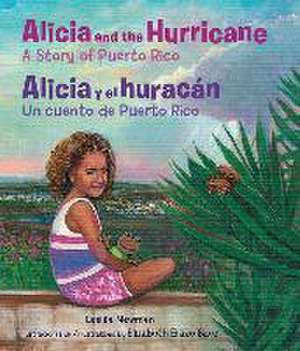 Alicia and the Hurricane / Alicia Y El Huracán de Lesléa Newman