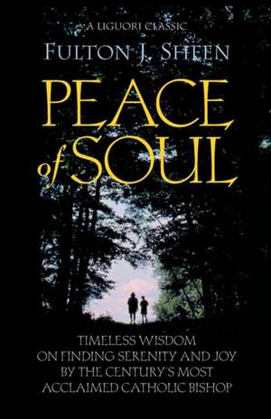 Peace of Soul de Fulton J. Sheen