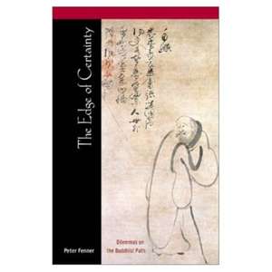 The Edge of Certainty: Dilemmas on the Buddhist Path de David R. Loy