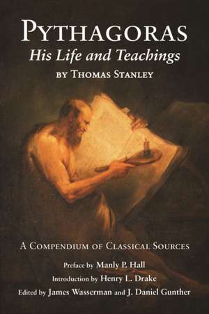 Pythagoras: His Life and Teachings de Thomas Stanley