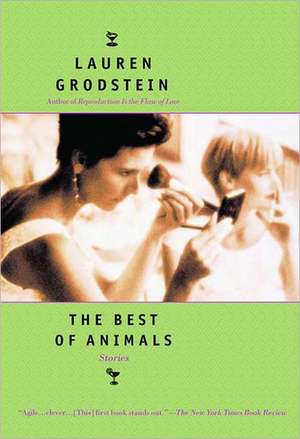 The Best of Animals de Lauren Grodstein