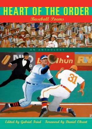 Heart of the Order – Baseball Poems de Gabriel Fried