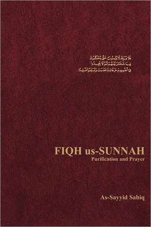 Fiqh Us-Sunnah Purification and Prayer de Al-Sayyid Sabiq