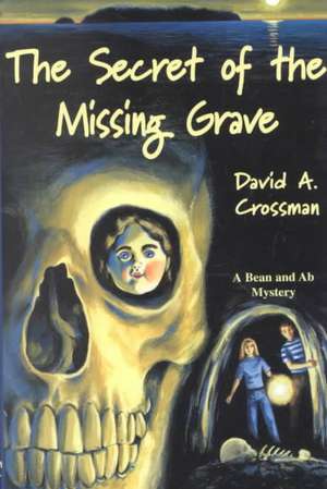 The Secret of the Missing Grave de David (Professor of CardiologyNorthern General Hospital NHS Trust Crossman