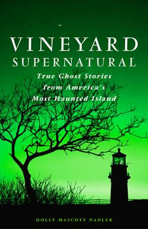 Vineyard Supernatural de Holly Mascott Nadler