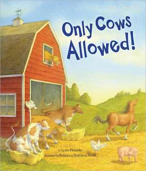 Only Cows Allowed! de Lynn Plourde