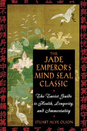 Jade Emperor's Mind Seal Classic de Stuart A. Olson