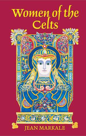 Women of the Celts de Jean Markale