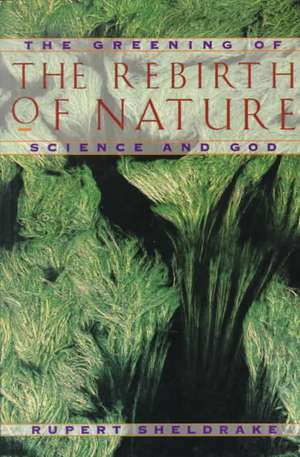 Rebirth of Nature de Rupert Sheldrake