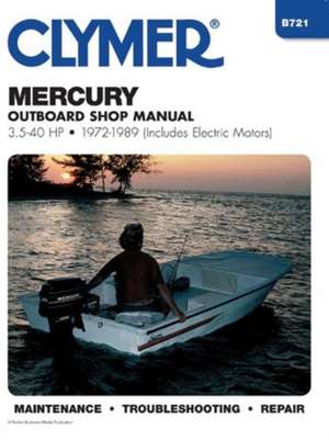 Mercury 3.5–40 HP Outboards Includes Electric Motors (1972–1989) Service Repair Manual de Haynes