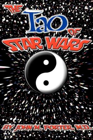 The Tao of Star Wars de John M. Porter