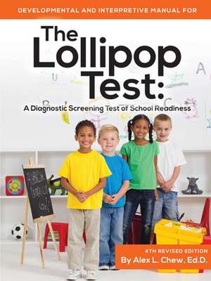 Developmental and Interpretive Manual for the Lollipop Test de Alex L. Chew