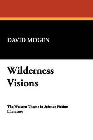 Wilderness Visions de David Mogen