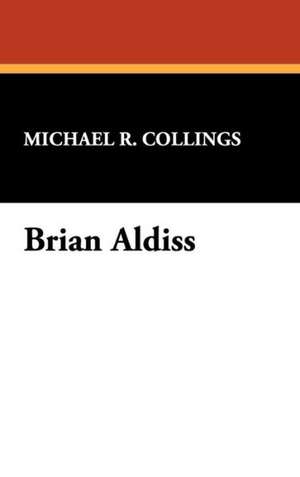 Brian Aldiss de Michael R. Collings