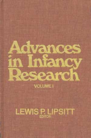 Advances in Infancy Research, Volume 1 de Harlene Hayne