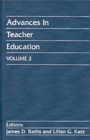 Advances in Teacher Education, Volume 2 de James D. Raths