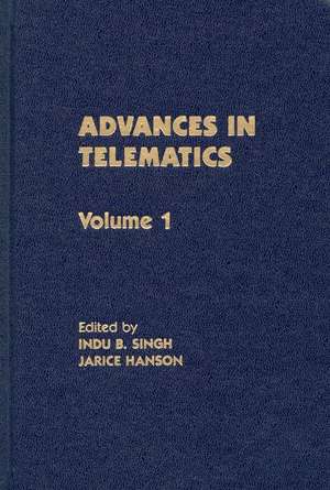 Advances in Telematics, Volume 1 de Indu B. Singh