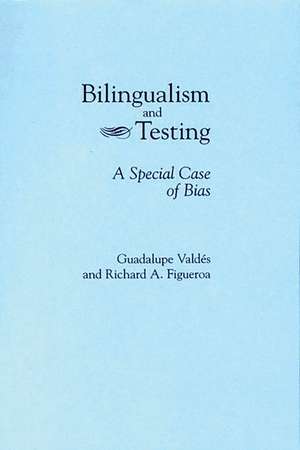 Bilingualism and Testing: A Special Case of Bias de Richard A. Figueroa