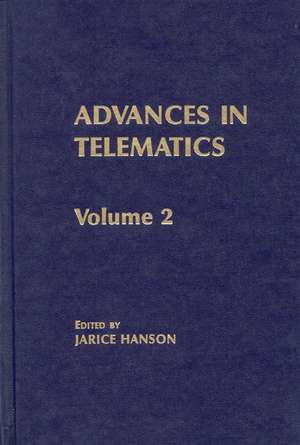 Advances in Telematics, Volume 2 de Janice Hanson