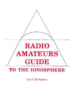 The Ionosphere: "Communications, Surveillance, and Direction Finding" de Leo F. McNamara