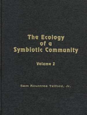 The Ecology of a Symbiotic Community Vol 2; The Component Symbiote Community of the Japanese Lizard: "" de SAM ROUNTREE TELFORD JR