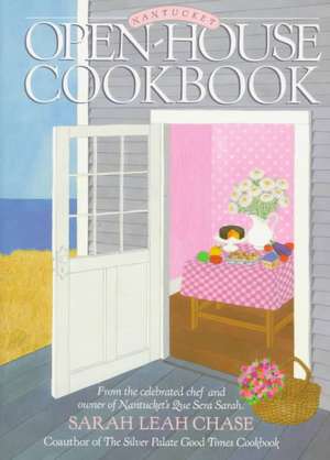 Nantucket Open-House Cookbook de Sarah Leah Chase