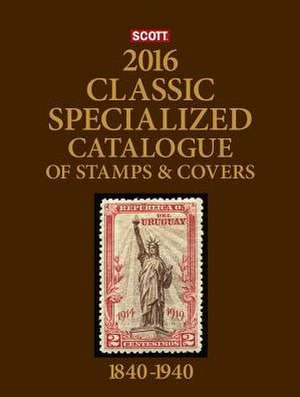 2017 Scott Catalogue Classic Specialized (World 1840-1940): Classic de Charles Snee