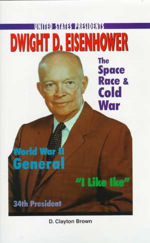 Dwight D. Eisenhower de D. Clayton Brown