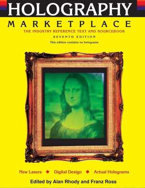 Holography Marketplace 7th Edition de Franz Ross