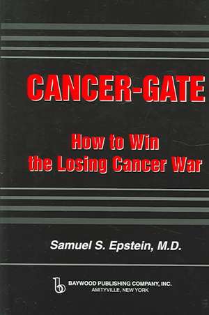 Cancer-Gate de Samuel Epstein