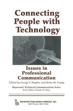 Connecting People with Technology: Issues in Professional Communication de George Hayhoe
