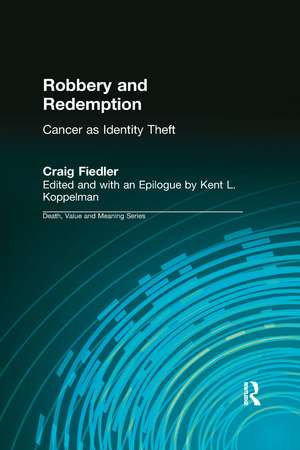 Robbery and Redemption: Cancer as Identity Theft de Craig Fiedler