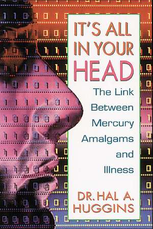 It's All in Your Head de Hal A. Huggins