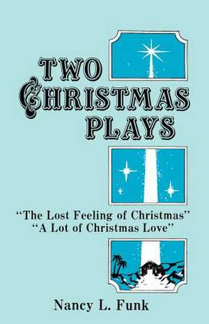 Two Christmas Plays de Nancy Funk