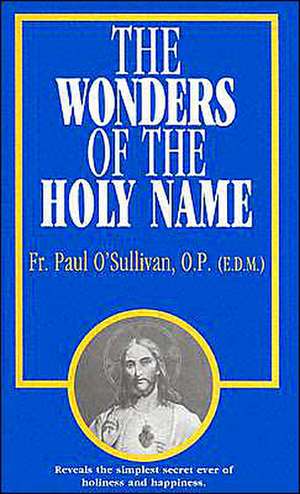 The Wonders of the Holy Name de Paul O'Sullivan