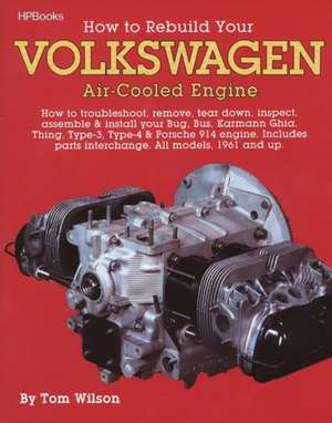 Rebuild Aircooled VW Engines HP255 de Tom Wilson